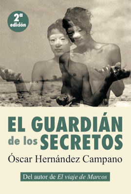 EL GUARDIÁN DE LOS SECRETOS. Oscar Hernández Campano.