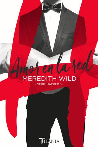 Reseña: Amor en la red (#5) | Meredith Wild Reseña: Amor en la red (#5) | Meredith Wild