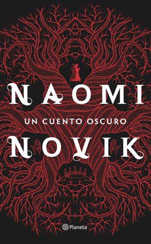 Leído: Un cuento oscuro de Naomi Novik