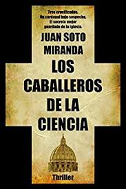 Los Caballeros de la Ciencia, de Juan Soto Miranda