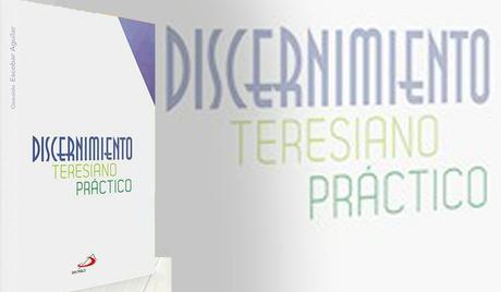 ‘Discernimiento teresiano práctico’, de Mons. Oswaldo Escobar