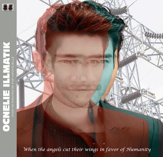 OCNELIE ILLMATIK - WHEN THE ANGEL CUT THEIR WINGS IN FAVOUR OF HUMANITY OCNELIE ILLMATIK - WHEN THE ANGEL CUT THEIR WINGS IN FAVOUR OF HUMANITY