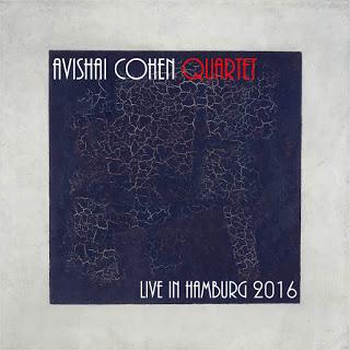 AVISHAI COHEN QUARTET: Live in Hamburg 2016