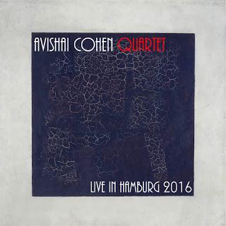 Avishai Cohen Quartet-Live in Hamburg 2016 (CD Bootleg, 2017) AVISHAI COHEN QUARTET: Live in Hamburg 2016