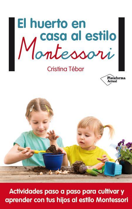 Mi nuevo libro: El huerto en casa al estilo Montessori