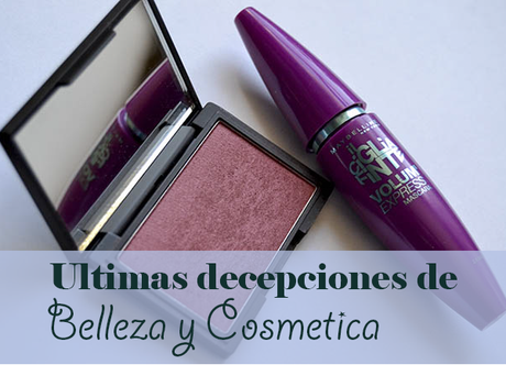 Ultimas decepciones de Belleza y Cosmetica Ultimas decepciones de Belleza y Cosmetica