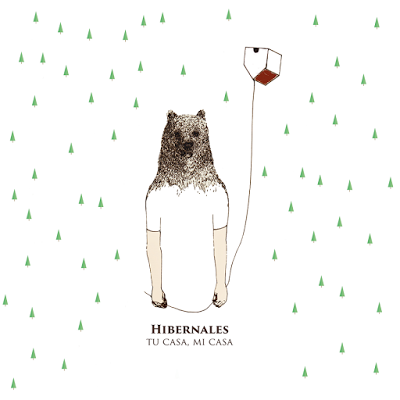 [Disco] Hibernales - Tu Casa, Mi Casa (2017)
