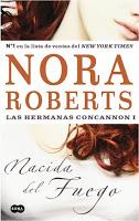 Reseña# NACIDA DEL FUEGO de NORA ROBERTS Reseña# NACIDA DEL FUEGO de NORA ROBERTS