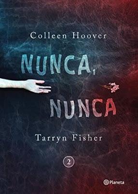 Reseña: Nunca, nunca 2 de Colleen Hoover & Tarryn Fisher