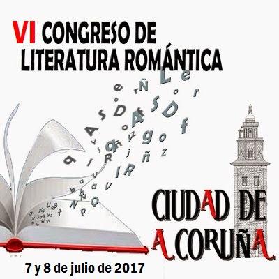 VI CONGRESO DE LITERATURA ROMÁNTICA EN LA CORUÑA