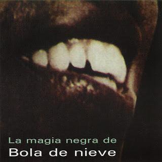 Bola de Nieve-La Magia Negra de Bola de Nieve