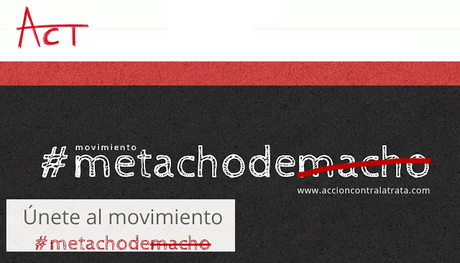 #MeTachoDeMacho ACT - Acción Contra la Trata @ACTrata