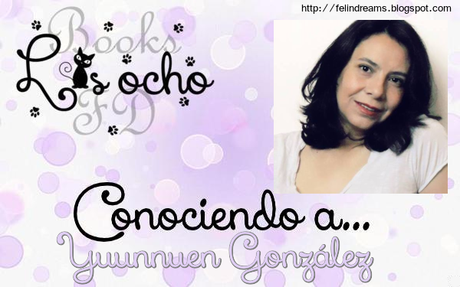 (Entrevista) L@s Ocho - Conociendo a # 3 - Yunnuen González (Entrevista) L@s Ocho - Conociendo a # 3 - Yunnuen González