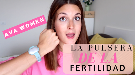 MATERNIDAD | AVA WOMEN, la pulsera de la fertilidad.