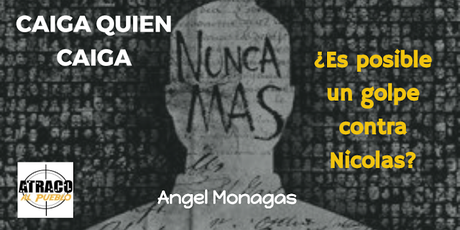 ¿ES POSIBLE UN GOLPE CONTRA NICOLAS?