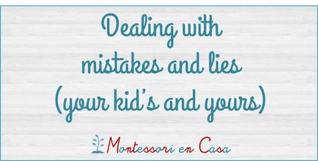 Gestionar los errores y las mentiras – Dealing with mistakes and lies