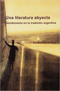 Una literatura abyecta. Gombrowicz en la tradición argentina