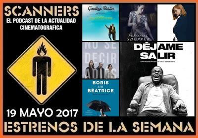 Estrenos de la Semana 19 Mayo de 2017 por el Podcast Scanners