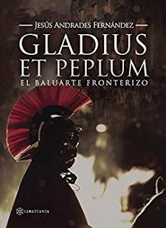 Encuentro con Jesús Andrades Fernández sobre Gladius et Peplum. El baluarte fronterizo