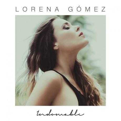 Lorena Gómez regresa con el single ‘Indomable’ Nuevo single de Lorena Gómez