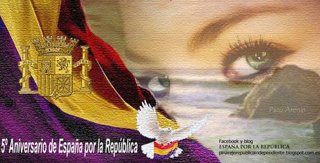 5º aniversario de España por la República - Cinco años con la República como única meta