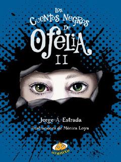 Reseña|| Los cuentos negros de Ofelia II- Jorge A. Estrada