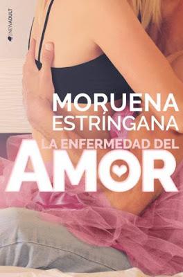 novedad ediciones kiwi:  La enfermedad del amor, Moruena Estríngana