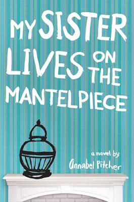 BookTime: My sister lives on the mantelpiece • Annabel Pitcher