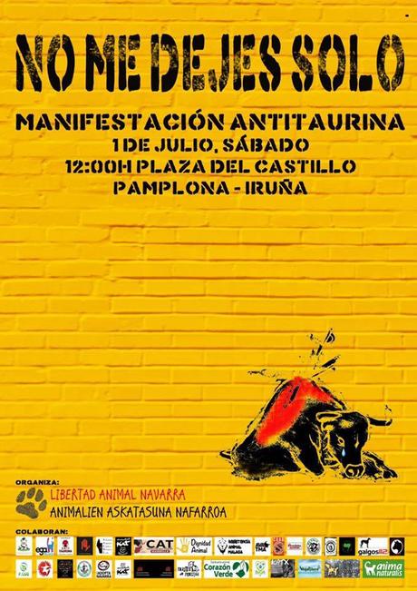 No me dejes solo, manifestación antitaurina en Pamplona. 1 de Julio. manifestacion antitaurina pamplona