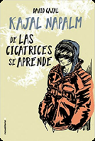 Reseña: De las cicatrices se aprende- Kajal Napalm Reseña: De las cicatrices se aprende- Kajal Napalm