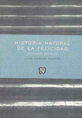 Juan Carlos Mestre. Historia natural de la felicidad
