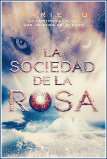 ~♥ Reseña #333 = La sociedad de la Rosa  ~ Marie Lu