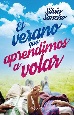 Silvia Sancho · El verano que aprendimos a volar [Novedad Junio 2017]