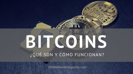 Los Bitcoins ¿Qué Son y Cómo Funcionan?