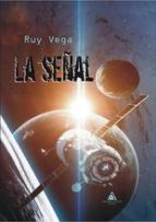 LA SEÑAL, de Ruy Vega