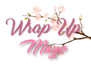 Wrap Up: Mayo 2017