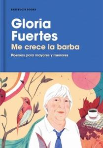 “Me crece la barba. Poemas para mayores y menores”, de Gloria Fuertes