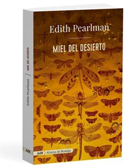 Resultado de imagen de fotos de “Miel del  desierto” de Edith Pearlman