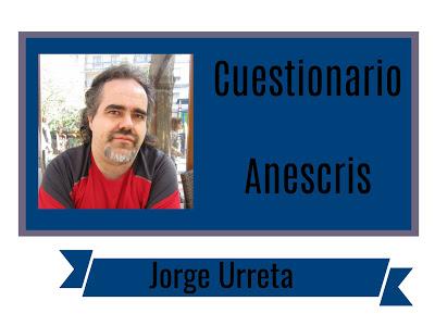 Cuestionario Anescris a Jorge Urreta