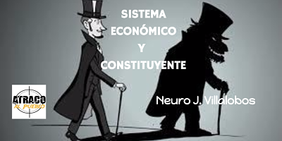 atracoalpueblo.com SISTEMA ECONÓMICO Y CONSTITUYENTE