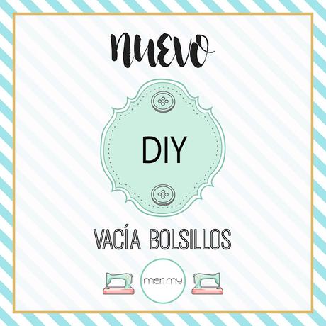 DIY • VACÍA BOLSILLOS