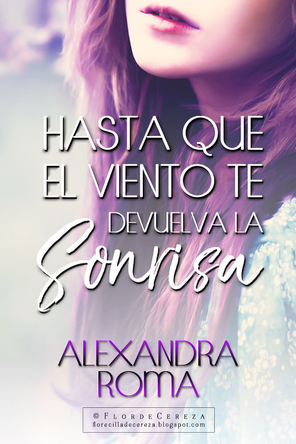 Reseña | Hasta que el viento te devuelva la sonrisa, Alexandra Roma