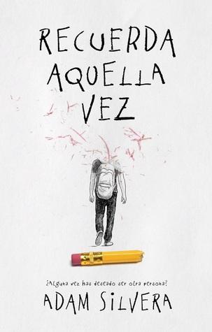 Reseña: Recuerda aquella vez — Adam Silvera Reseña: Recuerda aquella vez — Adam Silvera