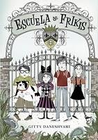 Escuela de frikis de Gitty Daneshvari Escuela de frikis de Gitty Daneshvari