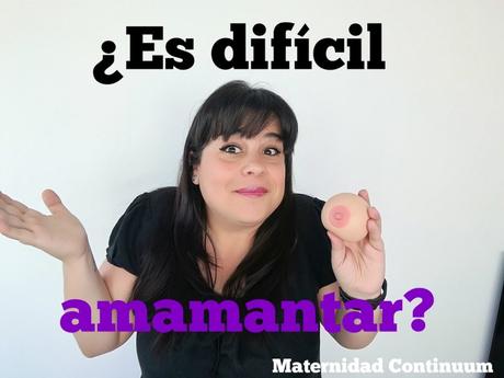 Lactancia materna ¿es difícil amamantar? Lactancia materna ¿es difícil amamantar?