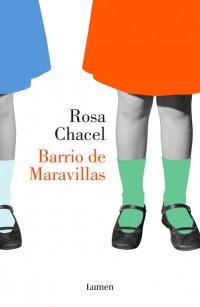 Barrio de Maravillas - Rosa Chacel