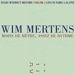 Wim Mertens - Years Without History - Volume I: Moins de Mètre, Assez de Rythme (2002) Wim Mertens - Years Without History - Volume I: Moins de Mètre, Assez de Rythme (2002)