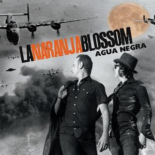 LA NARANJA BLOSSOM: NUEVO DISCO “AGUA NEGRA”