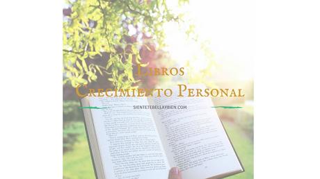 Top 10: Libros de Crecimiento Personal: Parte II Top 10: Libros de Crecimiento Personal: Parte II