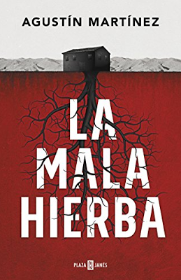 La mala hierba. Agustín Martínez.